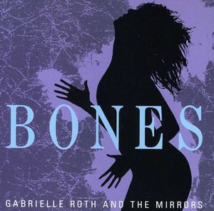 Bones , Gabrielle Roth
