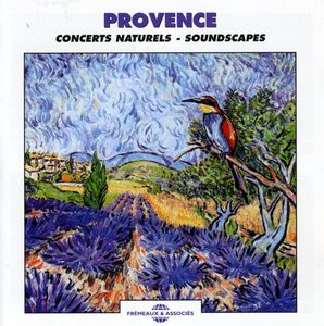 Provence: Natural Soundscapes , The Sounds Of Nature