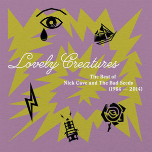 Lovely Creatures: The Best of Nick Cave and The Bad Seeds (1984-2014)