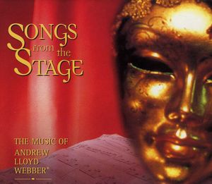 Songs From the Stage: The Music of Andrew Lloyd Webber , Andrew Lloyd Webber