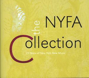 Nyfa Collection: 25 Years of New York New Music , Various Artists