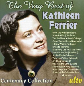 Very Best of Kathleen Ferrier Centenary Collection , Kathleen Ferrier