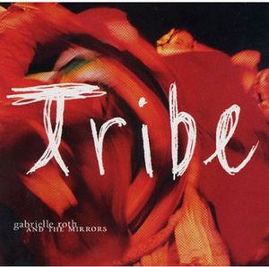 Tribe , Gabrielle Roth
