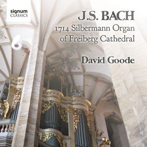 1714 Silbermann Organ of Freiburg Cathedral , David Goode
