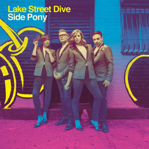 Side Pony , Lake Street Dive