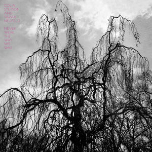 Never Were the Way She Was , Colin Stetson