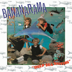 Deep Sea Skiving , Bananarama
