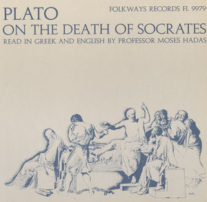 Plato on the Death of Socrates , Moses Hadas