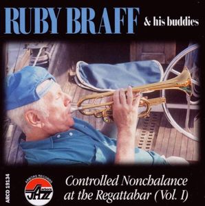 Controlled Nonchalance , Ruby Braff