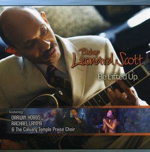 Be Lifted Up , Bishop Leonard Scott