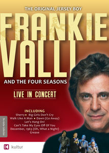 Frankie Valli and the Four Seasons: Live in Concert , The Four Seasons