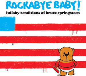 Lullaby Renditions of Bruce Springsteen -  Rockabye Baby!