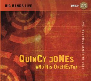 Live in Ludwigshafen 1961 , Quincy Jones