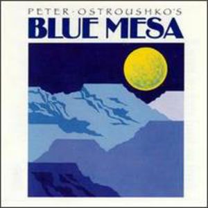 Blue Mesa , Peter Ostroushko