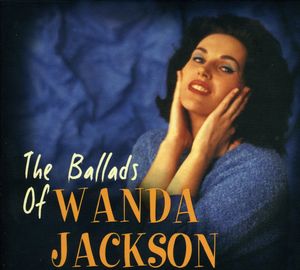 The Ballads Of Wanda Jackson , Wanda Jackson