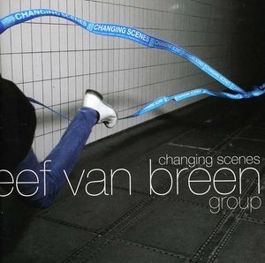 Changing Scenes , Eef Van Breen