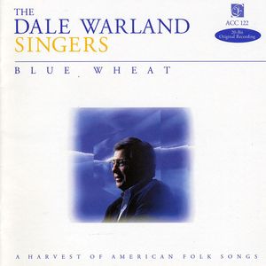 Blue Wheat , Dale Warland Singers
