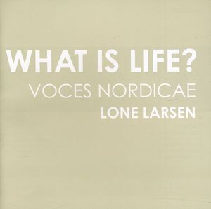 What Is Life , Lone Larsen