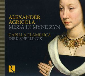 Missa in Myne Zyn , Capilla Flamenca