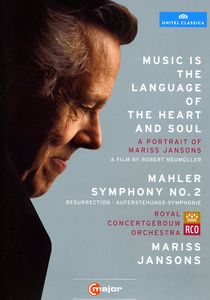 Music Is Language of Heart & Soul / Mahler Sym 2 , Mariss Jansons