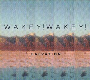 Salvation , Wakey!Wakey!