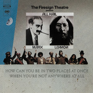 How Can You Be In Two Places At Once When You're Not Anywhere At All? , Firesign Theatre