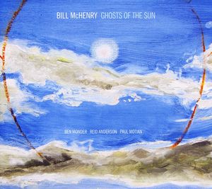 Ghosts of the Sun , Bill McHenry