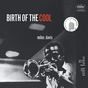 Birth Of The Cool , Miles Davis