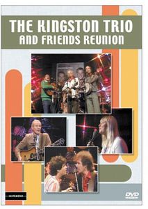 The Kingston Trio and Friends Reunion , The Kingston Trio