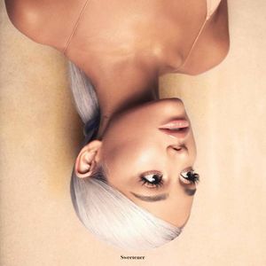 Sweetener , Ariana Grande