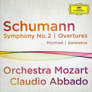 Symphony No 2 Overtures Genoveva & Manfred , Claudio Abbado