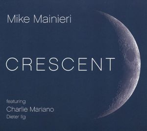 Crescent , Mike Mainieri