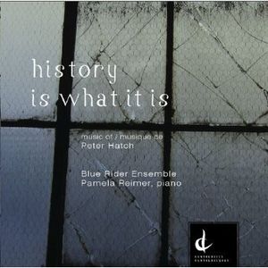 History Is What It Is , Blue Rider Ensemble