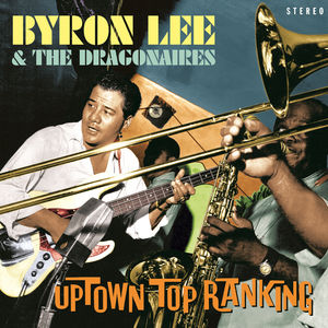 Uptown Top Ranking , Byron Lee & Dragonaires