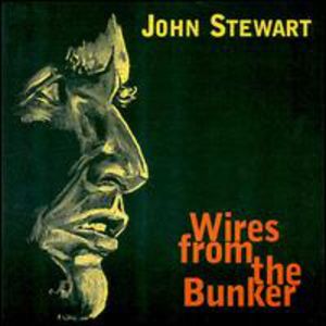 Wires from the Bunker , John Stewart