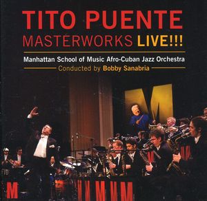Tito Puente Masterworks Live , Bobby Sanabria