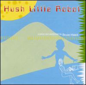 Hush Little , Bruce Haack