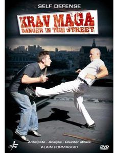Krav Maga: Danger in the Street / Self Defense , Alain Formaggio