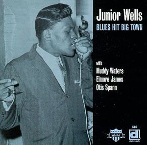 Blues Hit Big Town , Junior Wells