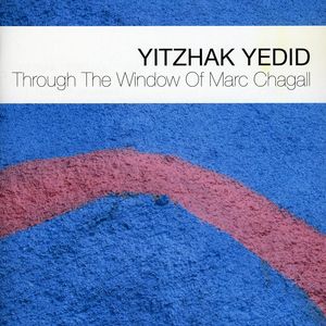 Through the Window of Marc Chagall , Yitzhak Yedid