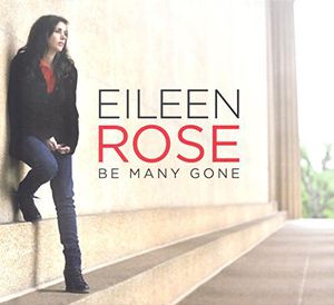 Be Many Gone , Eileen Rose