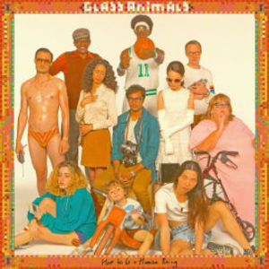 How To Be A Human Being [Explicit Content] , Glass Animals