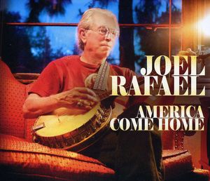 America Come Home , Joel Rafael