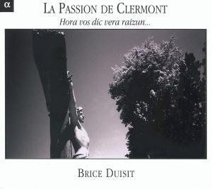 La Passion de Clermont: Hora Vos Dicvera Raizun , Brice Duisit