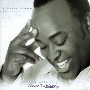 Made to Worship , Myron Williams