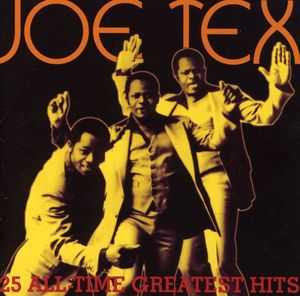 25 All Time Greatest Hits , Joe Tex