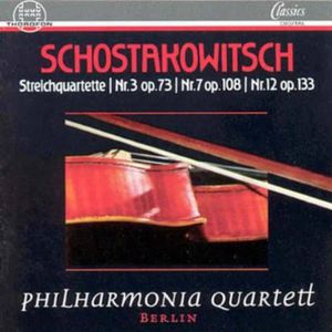 String Quartets 3 Op 73 7 Op 108 12 Op 133 , Philharmonia Quartet Berlin