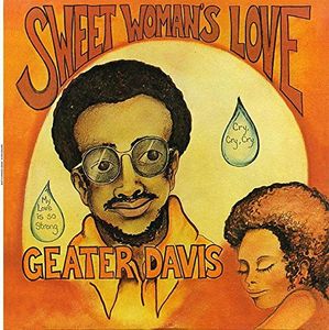 Sweet Woman's Love , Geater Davis