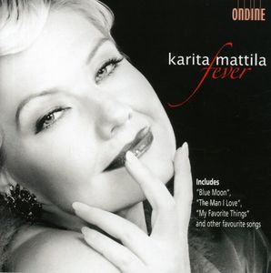 Fever , Karita Mattila