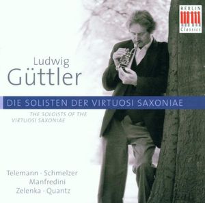Soloists of the Virtuosi Saxoniae , Ludwig G ttler